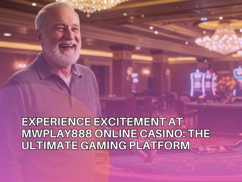 MWPlay888 Casino Online